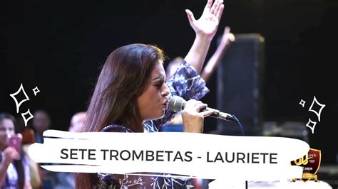 lyrics 7 trombeta - lauriete e leta pr.josé ferreira - sete trombetas lauriete letra